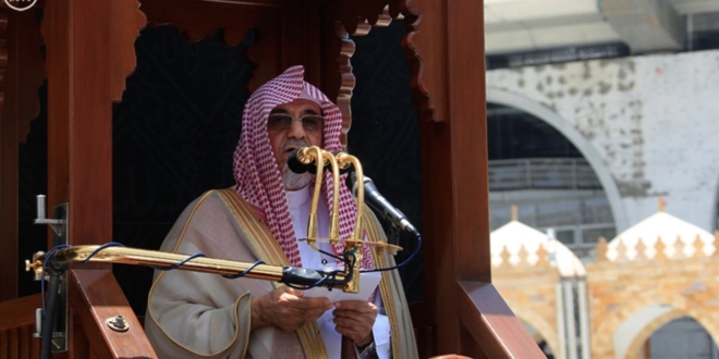 إمام المسجد الحرام:الحج والديار المقدسة ليست ميدانا للعصبيات